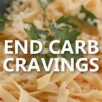 More Ways to Curb Carb Cravings